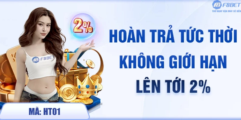 Hoàn trả không giới hạn tại F8bet1 lên đến 2%